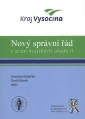 kniha Nový správní řád v praxi krajských úřadů II sborník z 2. a 3. zimní konference/workshopu, Aleš Čeněk 2009