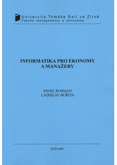 kniha Informatika pro ekonomy a manažery, Univerzita Tomáše Bati ve Zlíně 2009