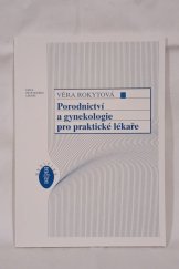 kniha Porodnictví a gynekologie pro praktické lékaře, H&H 1996