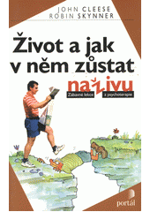 kniha Život a jak v něm zůstat naživu, Portál 2000