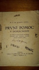 kniha První pomoc v domácnosti při náhlých onemocněních, bezvědomí, nebezpečí smrti udušením, otravách, různých úrazech a pod., Lékárna U zlatého hada 1928