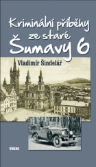 kniha Kriminální příběhy ze staré Šumavy 6, Víkend  2023