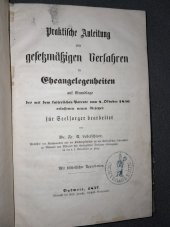 kniha Praktické Anleitung zum gesetzmässigen Verfahren in Ehegelegenheiten, České Budějovice 1857