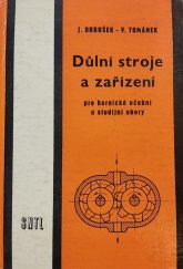 kniha Důlní stroje a zařízení učební text pro hornické učební a stud. obory, SNTL 1984