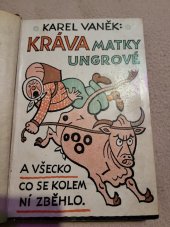 kniha Kráva matky Ungrové a všecko, co se kolem ní zběhlo, Adolf Synek 1930