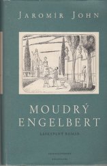 kniha Moudrý Engelbert Láskyplný román, Československý spisovatel 1956