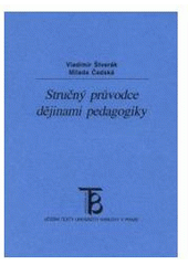 kniha Stručný průvodce dějinami pedagogiky, Karolinum  1999