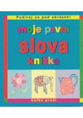 kniha Moje první školní taška plná knížek, Svojtka & Co. 2002