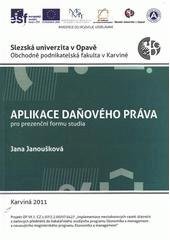 kniha Aplikace daňového práva pro prezenční formu studia, Slezská univerzita v Opavě, Obchodně podnikatelská fakulta v Karviné 2011