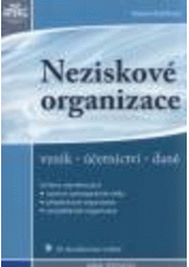 kniha Neziskové organizace vznik, účetnictví, daně, Anag 2009