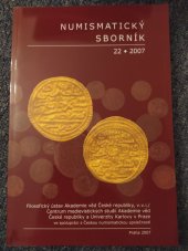 kniha Numismatický sborník 22/2007, CMS - Centrum medievistických studií AV ČR a UK v Praze 2007