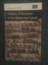 kniha History of the Jews in the Bohemian Lands in the 10th–18th Centuries, Židovské muzeum v Praze 2015