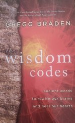 kniha The wisdom codes ancient words to rewire our brains and heal our hearts, Hay House UK Ltd 2020