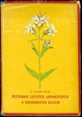 kniha Pestovanie liečivých, aromatických a koreninových rastlín, Štátne podohospodárske nakladatelstvo 1953