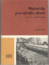 kniha Materiály pro výrobu obuvi pro 2. a 3. ročník s[třední] p[růmyslové] š[koly] kožařské, SNTL 1977