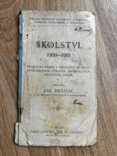 kniha Školství 1909-1910 : praktický rádce a průvodce po školství středním, vysokém, průmyslovém, odborném, dívčím, Jos. R. Vilímek 1910