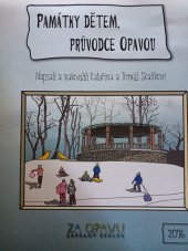 kniha Průvodce dětem, průvodce Opavou, Za Opavu 2016