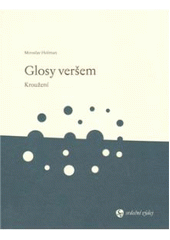 kniha Glosy veršem kroužení, Masarykova univerzita 2009