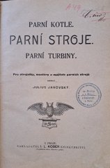 kniha Parní kotle Parní stroje ; Parní turbiny, I.L. Kober 1904