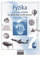 kniha Fyzika 7 příručka učitele - pro základní školy a víceletá gymnázia, Fraus 2005