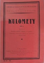 kniha KULOMETY, Díl I. Sbírka vojenských příruček, Československý vědecký ústav vojenský 1923