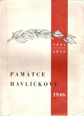 kniha Památce Havlíčkově 1946 [Slavnostní sborník ... byl vydán v roce 125. výročí Havlíčkova narození a 90. výročí jeho smrti ..., Míst. NV 1946