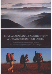 kniha Komparační analýza struktury a obsahu studijních oborů se zaměřením na aktivity v přírodě na konkrétních příkladech v ČR a v Anglii, European Science and Art Publishing 2010