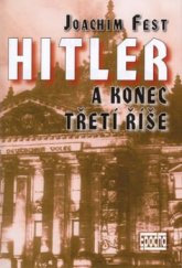 kniha Hitler a konec Třetí říše historická skica, Epocha 2002