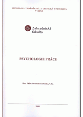 kniha Psychologie práce, Mendelova zemědělská a lesnická univerzita v Brně 2008