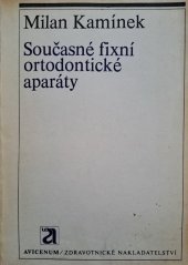 kniha Současné fixní ortodontické aparáty, Avicenum 1976