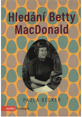 kniha Hledání Betty MacDonald, Motto 2021