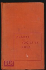 kniha Točící se kola [Román, Evropský literární klub 1938