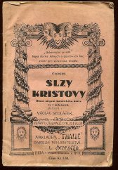 kniha Slzy Kristovy (Christus lacrimans) : Obraz utrpení katolického kněze ve 3 jednáních, Thalie, umělecký divadelní závod Václava Sedláčka 1931