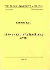kniha Dějiny a kultura Španělska (úvod), Technická univerzita v Liberci 2008