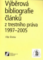 kniha Výběrová bibliografie článků z trestního práva 1997-2005, Linde 2006