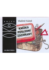 kniha Knížka poslední záchrany, Albatros 2007