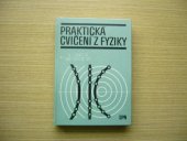 kniha Praktická cvičení z fyziky, SPN 1983