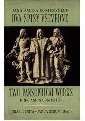 kniha Jana Amosa Komenského Dva spisy vševědné. 1., - Praecognita., Státní nakladatelství učebnic 1951