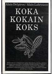 kniha Koka,kokain,koks, Bradlo 1993