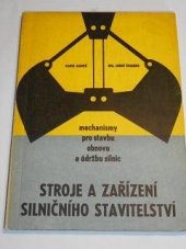 kniha Stroje a zařízení silničního stavitelství Mechanismy pro stavbu, obnovu a údržbu silnic : Učeb. text pro 2. a 3. roč. odb. učilišť a učňovských škol, učeb. obor silničář, Nadas 1967