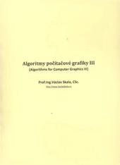 kniha Algoritmy počítačové grafiky III = (Algorithms for computer graphics III), Union Agency 2011