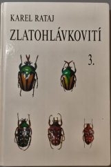 kniha Zlatohlávkovití 3 Tribus: Goliathini, Mecynorhinina, Stephanorrhinina, Karal Rataj 1997