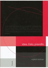kniha Idea, číslo, pravidlo prolegomena k analytické filozofii, která se nechce stát přísnou vědou, Filosofia 2011