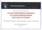 kniha Actual demographic research of young demographers (not only) in Europe 2nd demographic conference of "Young demographers" - Prague, 17th February 2010, Charles University in Prague, Faculty of Science 2010