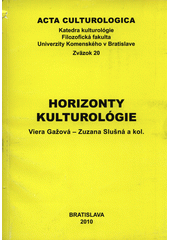 kniha Horizonty kulturológie, Katedra kulturológie Bratislava  2010