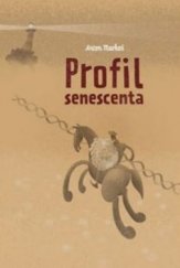 kniha Profil senescenta, Pavel Mervart 2018