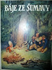 kniha Báje ze Šumavy O vodníku, o světýlkách, o divém muži a čarování, různé báje, Novina 1930