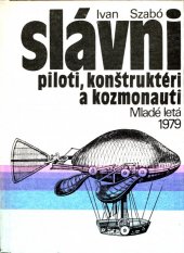 kniha Slávni piloti, konštruktéri a kozmonauti, Mladé letá 1979