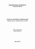 kniha Úvod do lékařské terminologie základy latiny s přihlédnutím k řečtině : určeno pro posl. fak. lékařské, Masarykova univerzita 1991