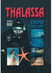 kniha Thalassa Evropou v kapce vody, Naše vojsko 2007